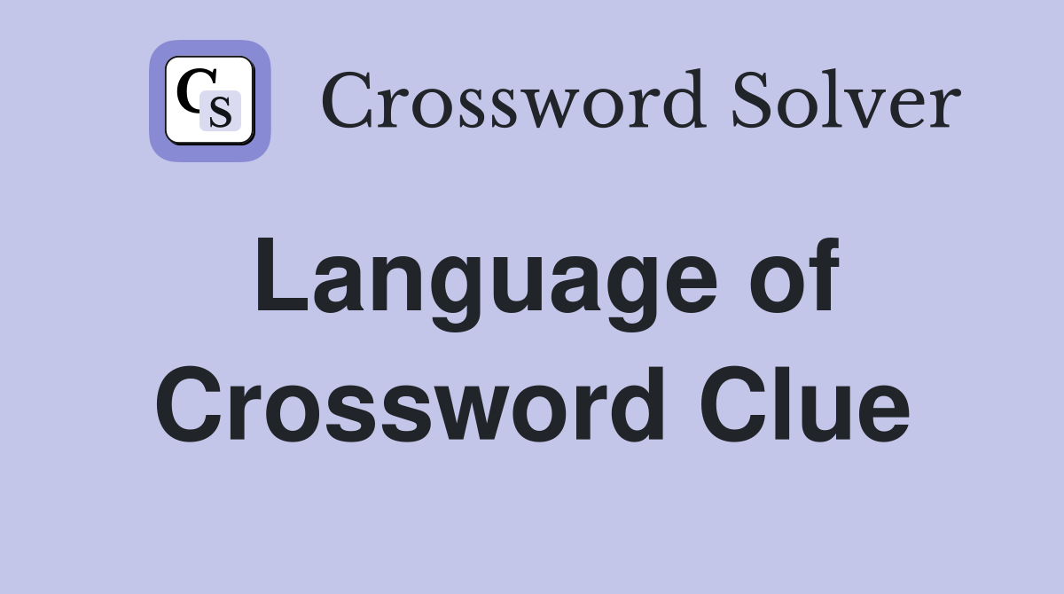 Language of the rub iy t crossword clue answers crossword solver